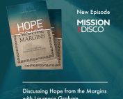 Hope from the Margins Mission Disco episode
